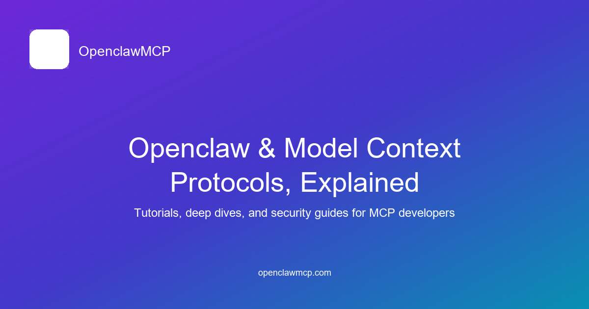 OpenclawMCP - Openclaw & Model Context Protocol Blog